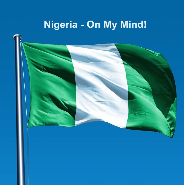 Nigeria – On My Mind!