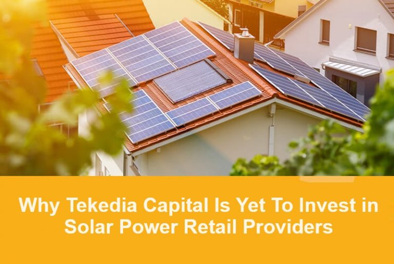Why Tekedia Capital Is Yet To Invest in Solar Power Retail Providers