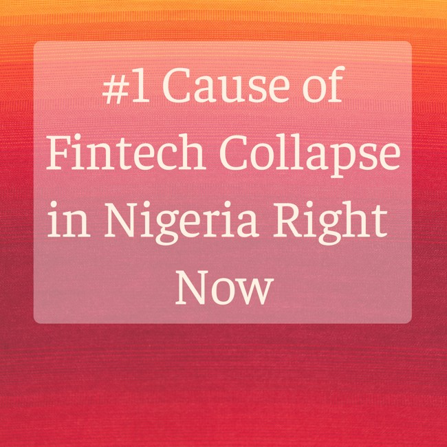 #1 Cause of Fintech Collapse in Nigeria Right Now