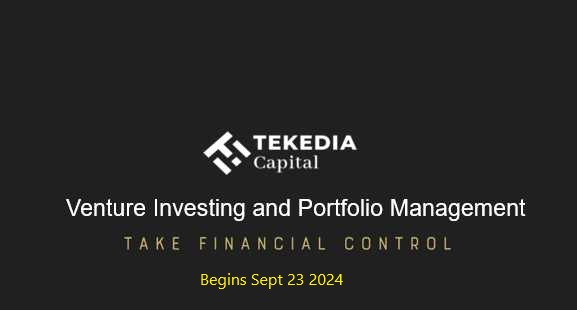 Tekedia Capital Venture Investing and Portfolio Management program Will Begin On Sept 23