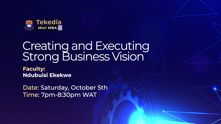 Creating and Executing Strong Business Vision – Tekedia Mini-MBA