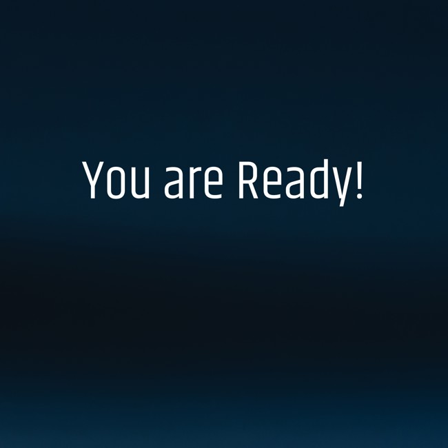 You Are Ready!