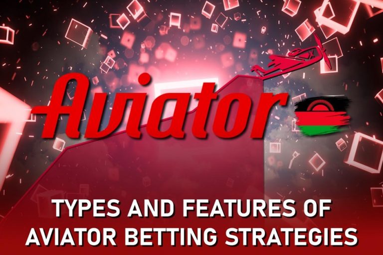 Types and Features of Aviator Betting Strategies