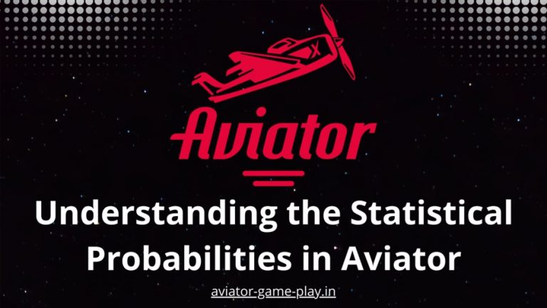 Understanding the Statistical Probabilities in Aviator