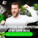 Bonus Offers and Promotions at BC Game India – How to Get the Most Out of It