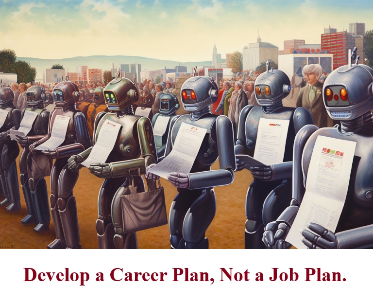 Time for a Career Plan, Not just a Job Plan