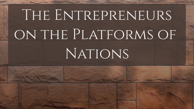 The Entrepreneurs on the Platforms of Nations