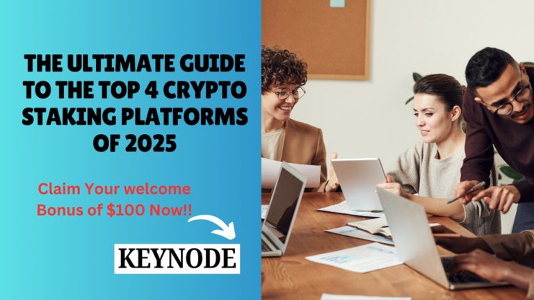 The Ultimate Guide to the Top 4 Crypto Staking Platforms of 2025