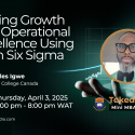 Driving Growth and Operational Excellence Using Lean Six Sigma | Tekedia Mini-MBA