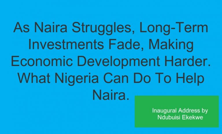 As Naira Struggles, Long-Term Investments Fade, Making Economic Development Harder. What Nigeria Can Do To Help Naira [video]