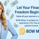 Unlock your financial future with Bow Miner: The Ultimate Cloud Mining Revolution!