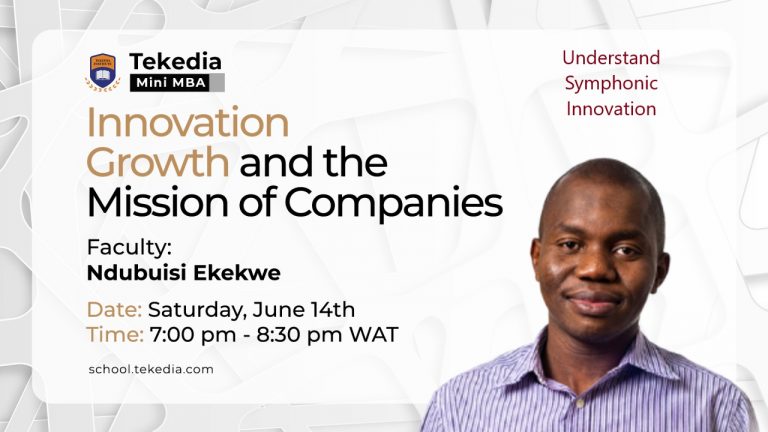 Innovation, Growth and the Mission of Companies | Ndubuisi Ekekwe | Tekedia Mini-MBA