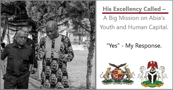 A Greater Abia And Call to Service from His Excellency – “Yes” to His Excellency