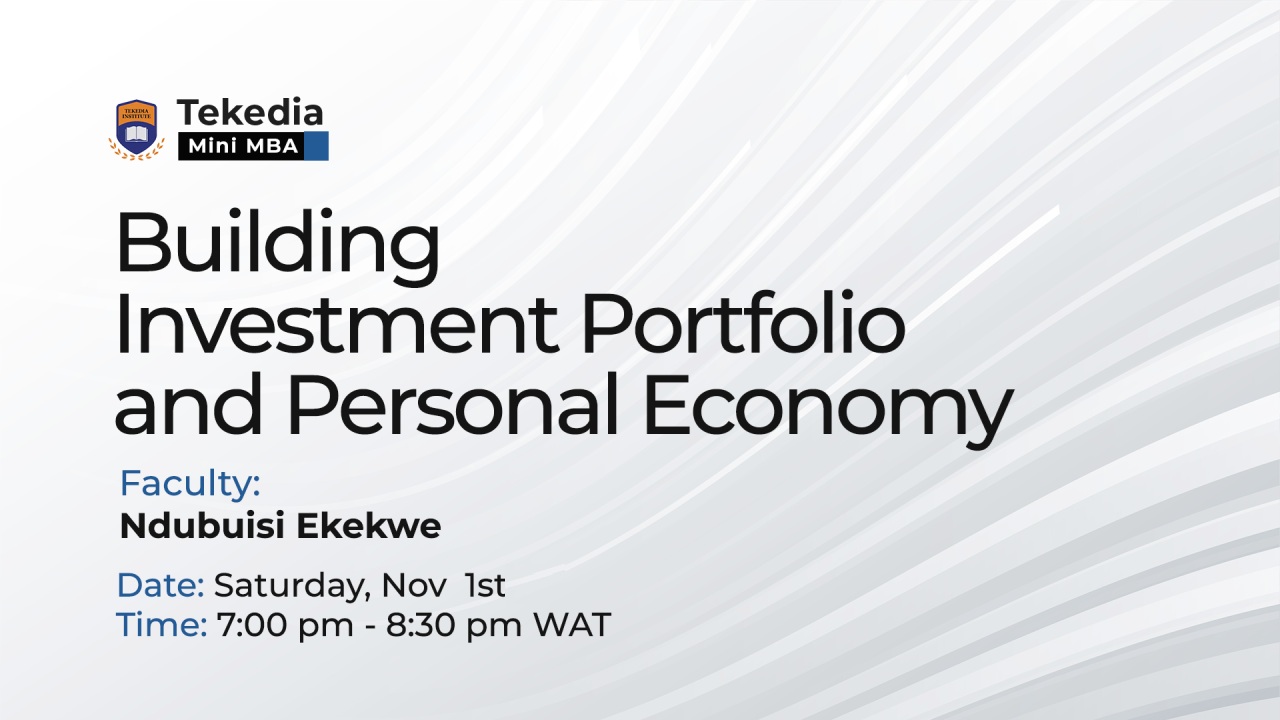 Building Investment Portfolio and Personal Economy – Ndubuisi Ekekwe