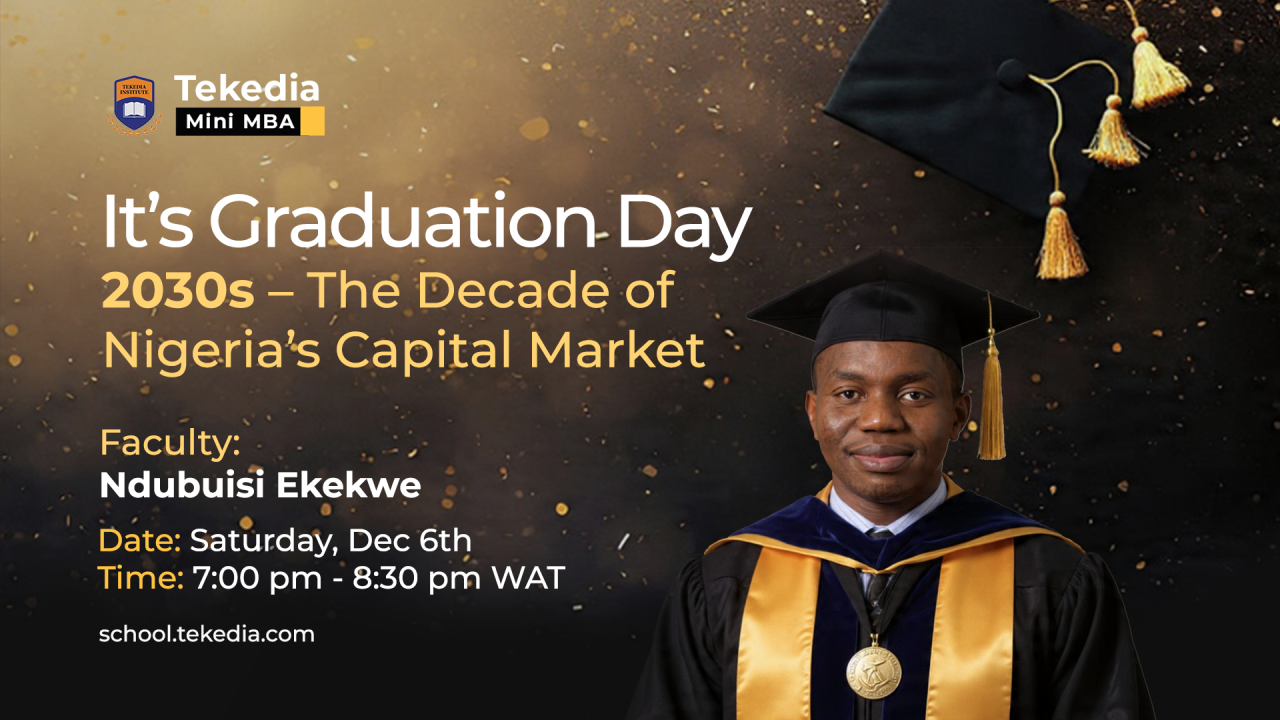 It’s Graduation Day: 2030s – The Decade of Nigeria’s Capital Market – Ndubuisi Ekekwe