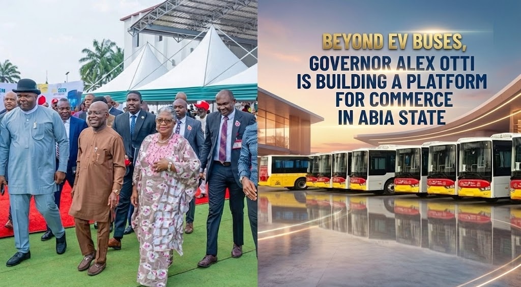 Beyond Buses, Governor Alex Otti Is Building A Platform for Commerce in Abia State