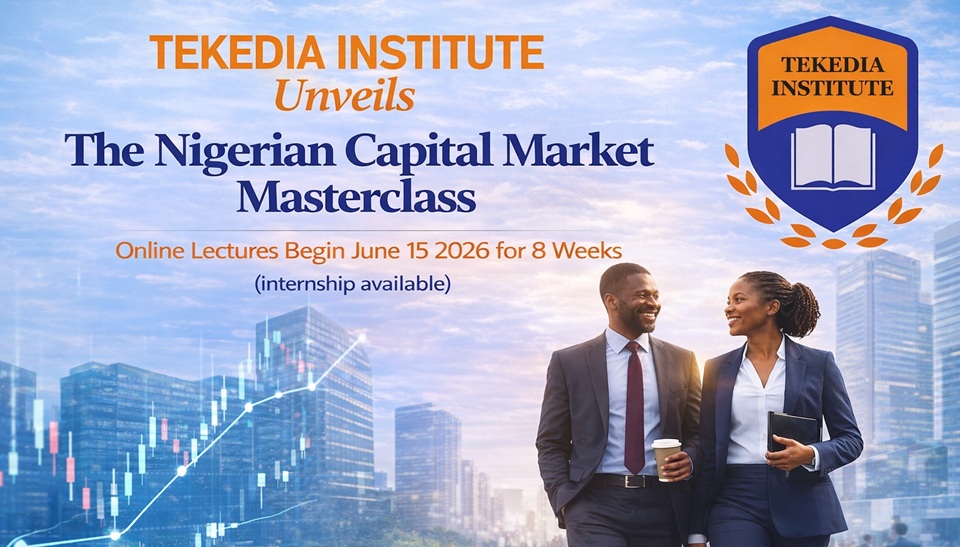 Tekedia Institute Unveils Nigerian Capital Market Masterclass, Register Today!