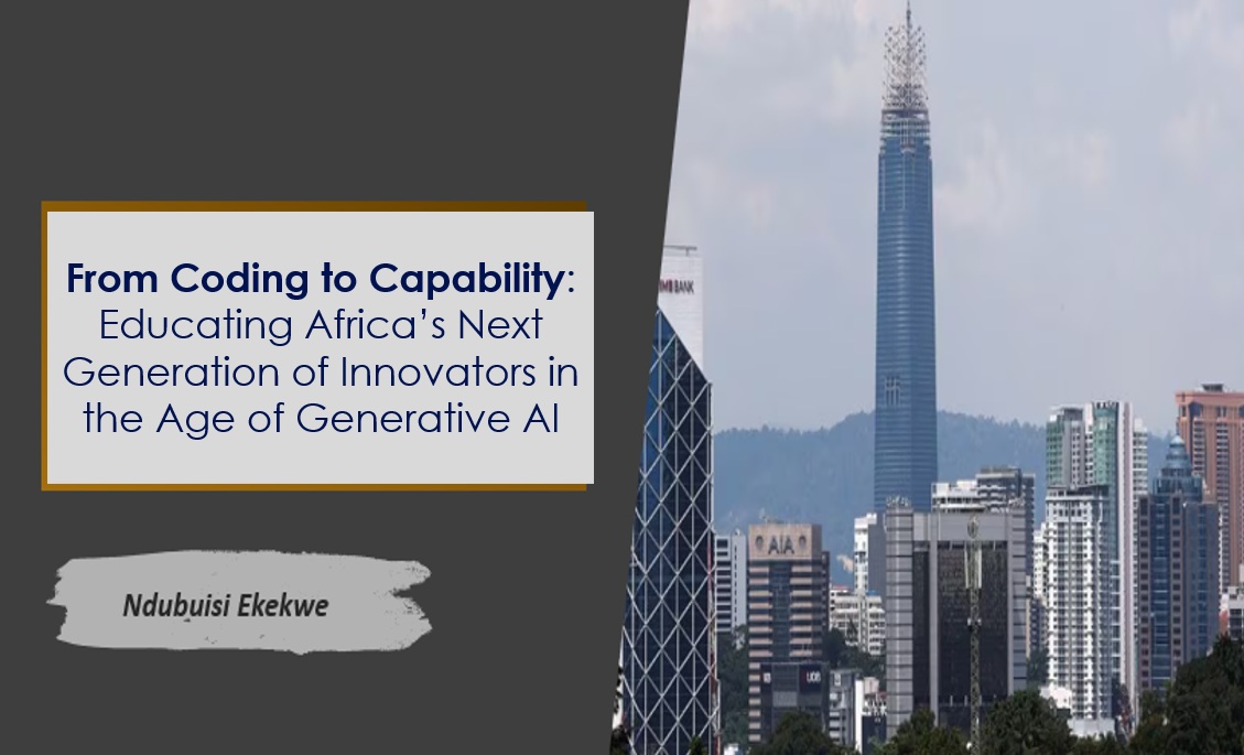 From Coding to Capability: Educating Africa’s Next Generation of Innovators in the Age of Generative AI