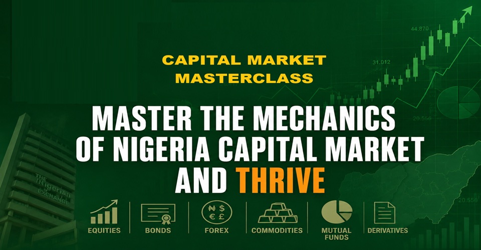 Register and Master the Mechanics of Nigeria’s Capital Market