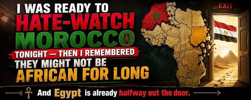 I Was Ready to Hate-Watch Morocco Tonight — Then I Remembered They Might Not Be African for Long