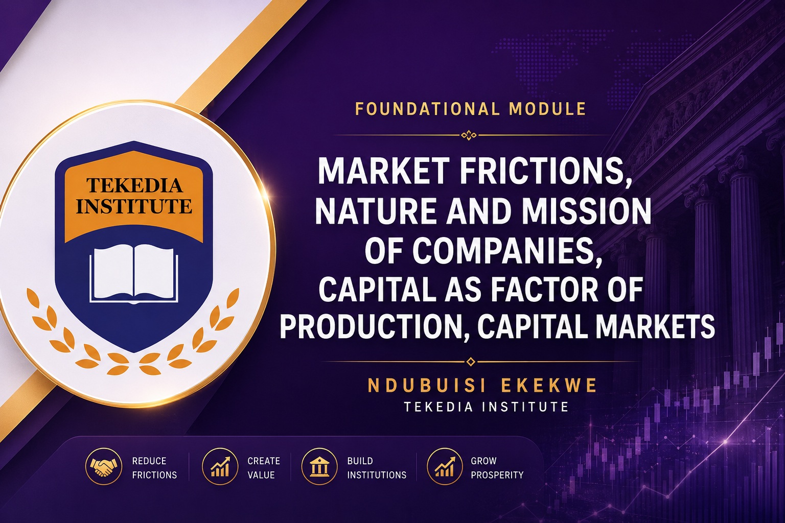 New Module in Capital Market Masterclass: Market Frictions, Nature and Mission of Companies, Capital, and Capital Markets
