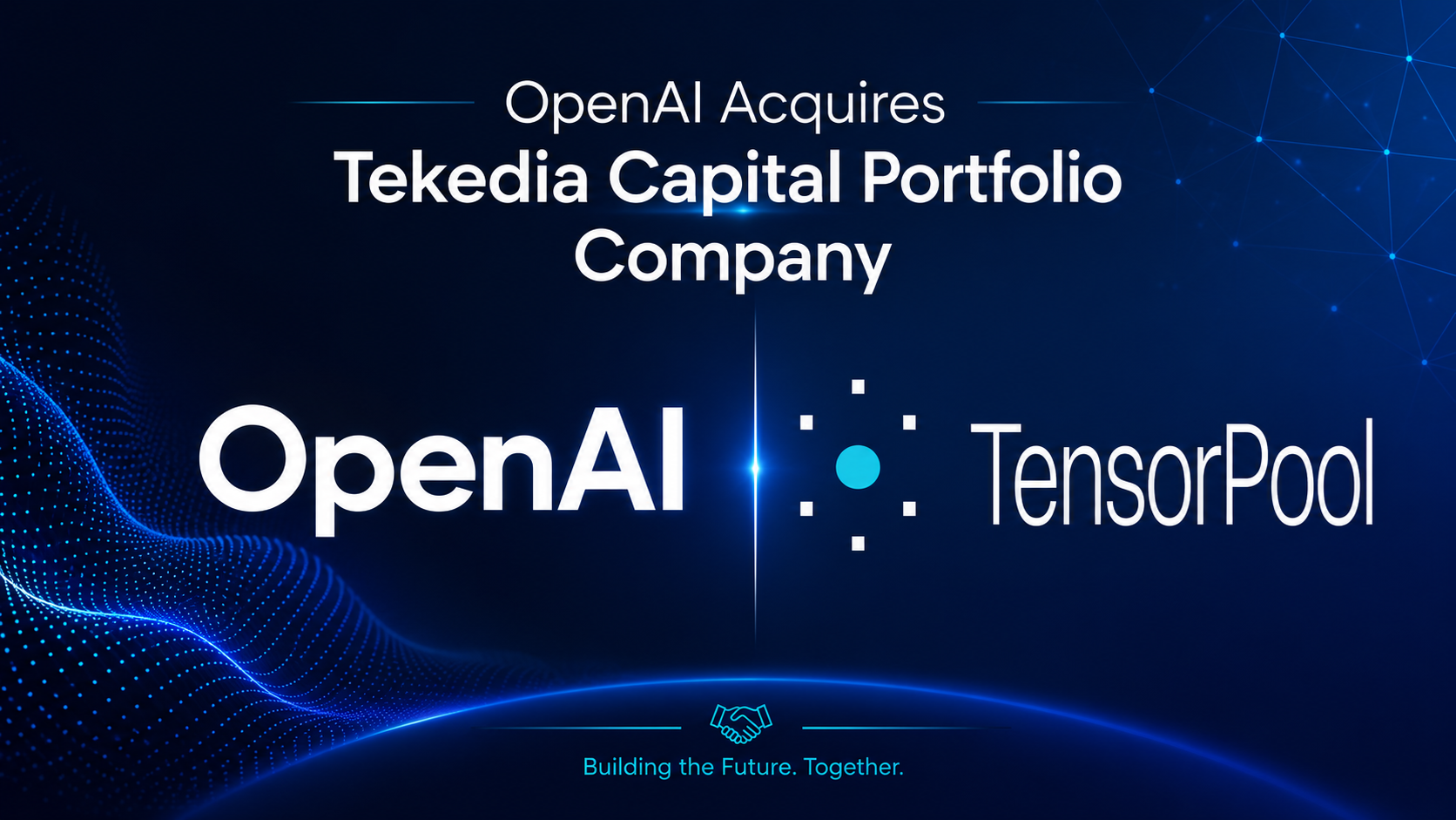 OpenAI Acquires Tensorpool and Tekedia Capital Says Goodbye to Tensorpool