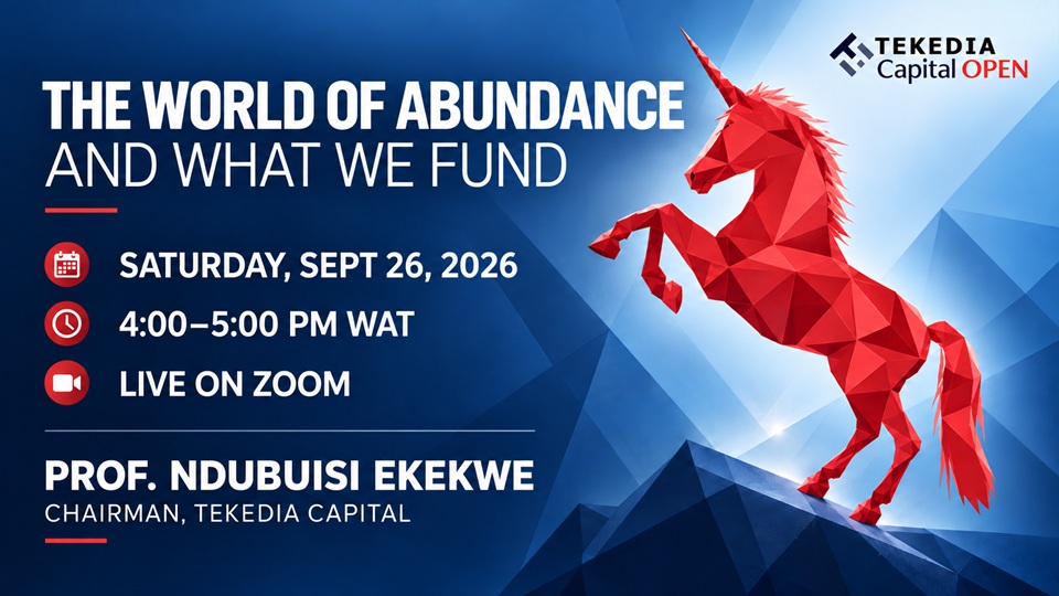 The World of Abundance and What We Fund – Tekedia Capital Open – Sept 26th, 4pm WAT