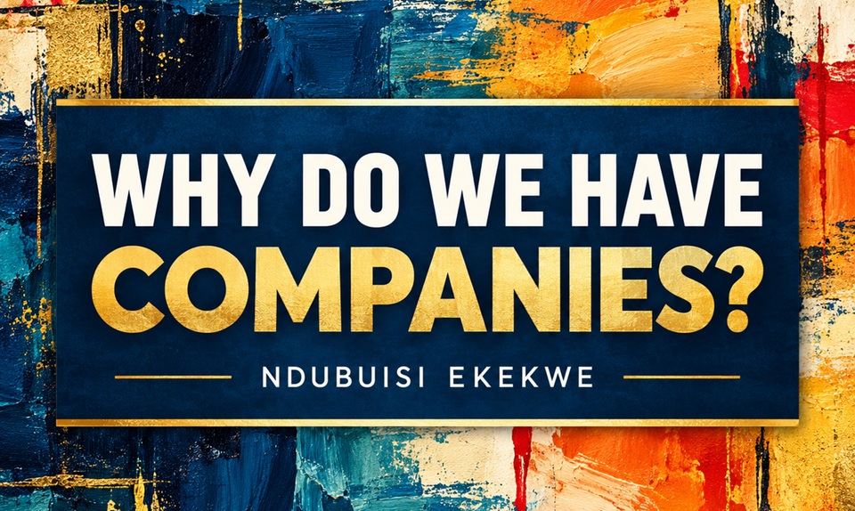 Why Do We Have Companies?
